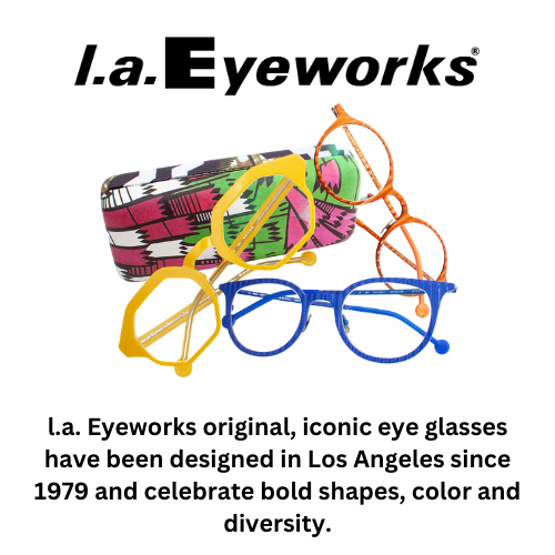 la eyeworks l.a. eyeworks eyewear eye glasses glasses at Binyon Vision Center in Bellingham, WA